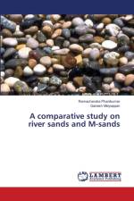 A comparative study on river sands and M-sands af Ramachandra Phanikumar