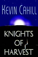 Knights of Harvest af Kevin Cahill