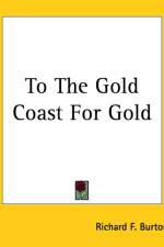 To The Gold Coast For Gold af Richard F. Burton