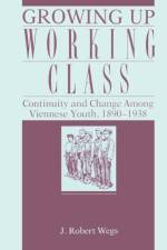 Growing Up Working Class af Robert Wegs