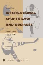International Sports Law and Business af Aaron N. Wise