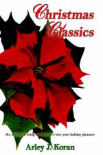 Christmas Classics af Arley J. Koran