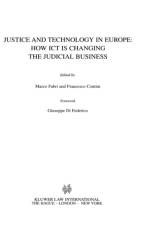 Justice and Technology in Europe: How ICT is Changing the Judicial Business af Marco Fabri