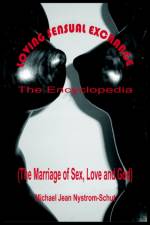 Loving Sensual Exchange The Encyclopedia af Michael Jean Nystrom-Schut
