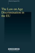 The Law on Age Discrimination in the EU af Malcolm Sargeant