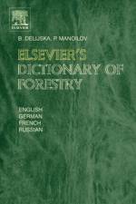 Elsevier's Dictionary of Forestry af B. (Sofia Delijska