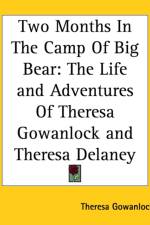 Two Months In The Camp Of Big Bear af Theresa Gowanlock