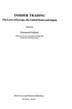 Insider Trading:The Laws of Europe, the United States and Japan af Emmanuel Gaillard