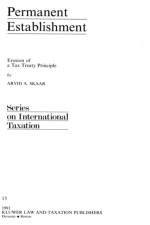 Permanent Establishment:Erosion of a Tax Treaty Principle af A.A. Skaar