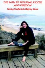 The Path to Personal Success and Freedom af Julie Belmont