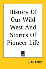 History Of Our Wild West And Stories Of Pioneer Life af D. M. Kelsey