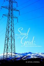 Soul of the Grid af Arthur J O'Donnell