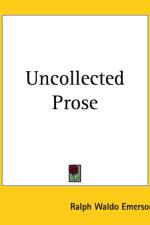 Uncollected Prose af Ralph Waldo Emerson