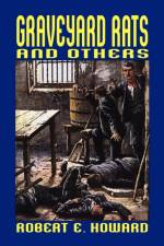 Graveyard Rats and Others af Robert E Howard