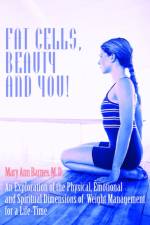 Fat Cells, Beauty and You! af Mary Ann Barnes