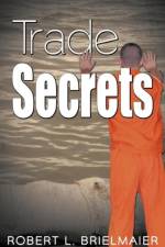 Trade Secrets af Robert L. Brielmaier