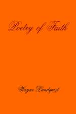 Poetry of Faith af Wayne Lundquist
