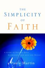 The Simplicity of Faith af Paula Martin