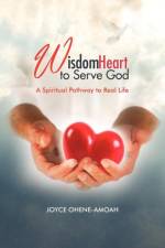 Wisdom Heart to Serve God af Joyce Ohene-Amoah