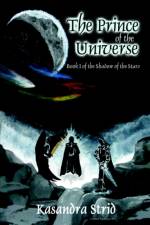 The Prince of the Universe af Kasandra M Strid