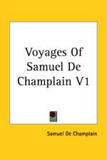 Voyages Of Samuel De Champlain V1 af Samuel Champlain