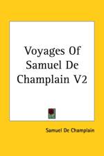Voyages Of Samuel De Champlain V2 af Samuel Champlain