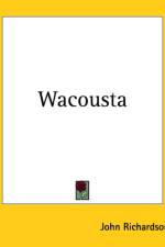Wacousta af John Richardson