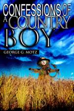 Confessions Of A Country Boy af George G Motz