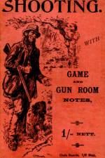 Shooting With Game and Gun Room Notes (History of Shooting Series - Shotguns) af 
