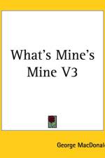 What's Mine's Mine V3 af George MacDonald