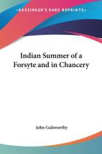 Indian Summer Of A Forsyte And In Chancery af John Galsworthy
