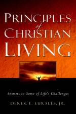 Principles of Christian Living af Derek E Eurales