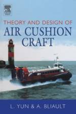 Theory and Design of Air Cushion Craft af Liang (Professor and Deputy Chief Naval Architect Yun