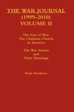 War Journal (1999-2010) Volume II the Seat of War af Paula Matthews
