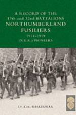 Record of the 17th and 32nd Battalions Northumberland Fusiliers (N.E.R. Pioneers). 1914-1919 af J Shakespear
