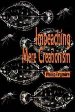 Impeaching Mere Creationism af Philip Frymire