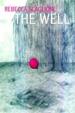 The Well af Rebecca Scaglione