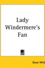 Lady Windermere's Fan af Oscar Wilde