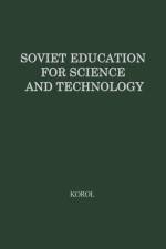 Soviet Education for Science and Technology af Alexander G. Korol