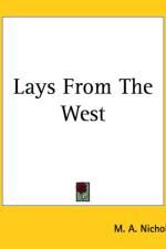 Lays From The West af M. A. Nicholl