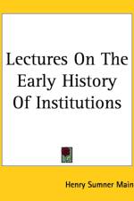 Lectures On The Early History Of Institutions af Sir Henry Sumner Maine