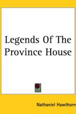 Legends Of The Province House af Nathaniel Hawthorne