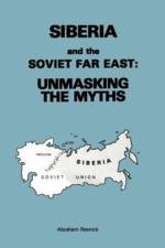 Siberia and the Soviet Far East: af Abraham Resnick