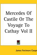 Mercedes Of Castile Or The Voyage To Cathay Vol II af James Fenimore Cooper