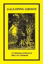 Galloping Ghosts af Mary Joe Clendenin