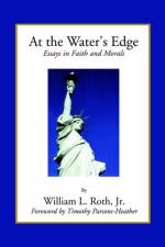 At the Water's Edge - Essays in Faith and Morals af William Roth