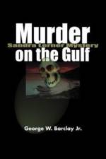 Murder on the Gulf af George W Barclay