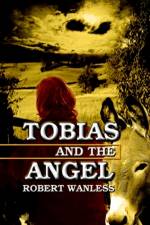 Tobias and the Angel af Robert Wanless