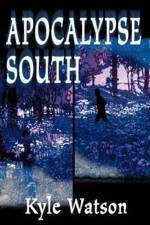 Apocalypse South af Kyle Watson