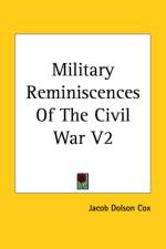 Military Reminiscences Of The Civil War V2 af Jacob Dolson Cox